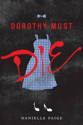 #ad Dorothy Must Die Hardcover By Paige Danielle GOOD