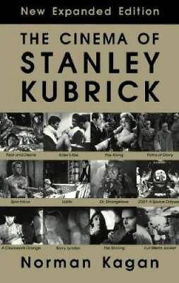 The Cinema of Stanley Kubrick Paperback By Kagan Norman GOOD