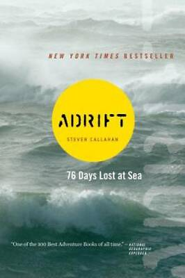 #ad Adrift: Seventy six Days Lost at Sea Paperback By Callahan Steven GOOD