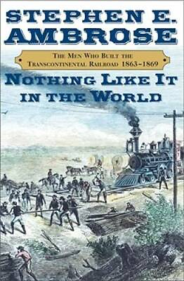 #ad Nothing Like It in the World: The Men Who Built the Transcontinental Rail GOOD