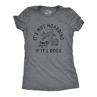 #ad Womens Its Not Hoarding If Its Dogs T Shirt Funny Barking Puppy Pet Lovers Tee