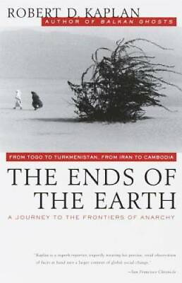 #ad The Ends of the Earth: From Togo to Turkmenistan from Iran to Cambodia GOOD