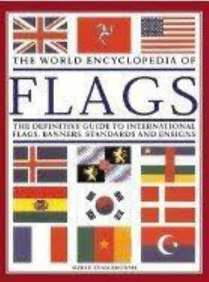 #ad The World Encyclopedia of Flags: The Definitive Guide to International Flags...