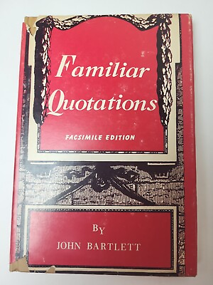 Familiar Quotations by John Bartlett. VTG Book 1965 HC DJ Facsimile Edition