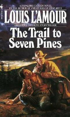 #ad The Trail to Seven Pines Mass Market Paperback By L#x27;Amour Louis GOOD