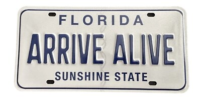 #ad Florida Arrive Alive Blue White Booster License Plate Sunshine State FHP Trooper