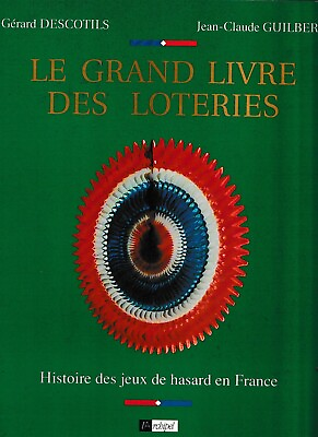 #ad The Grand Book Of Loteries History Of Games Gambling IN France Descotils E3