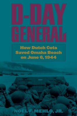 #ad D Day General: How Dutch Cota Saved Omaha Beach on June 6 1944