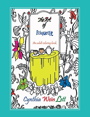 The Art of Etiquette A coloring book for adults Signed By Author