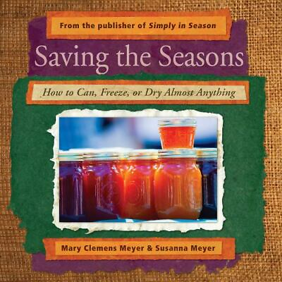 #ad Saving the Seasons: How to Can Freeze or Dry Almost Anything GOOD