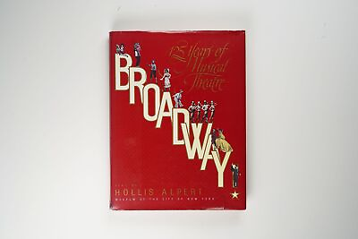 #ad Broadway : 125 Years of Musical Theatre by Hollis Alpert Rare 1991 First Edition