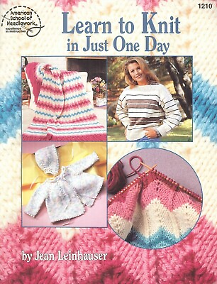 Learn To Knit In One Day 1994 Leinhauser ASN #1210 Easy Hat Scarf Baby Sweater