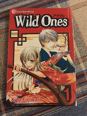 #ad Wild Ones Ser.: Wild Ones Vol. 1 by Kiyo Fujiwara 2007 Trade Paperback