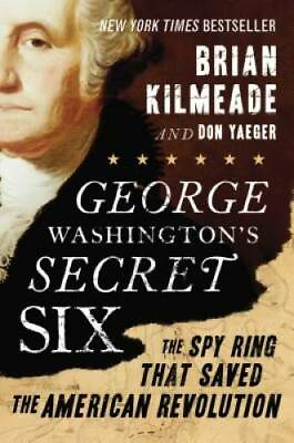 #ad George Washington#x27;s Secret Six: The Spy Ring That Saved the America VERY GOOD