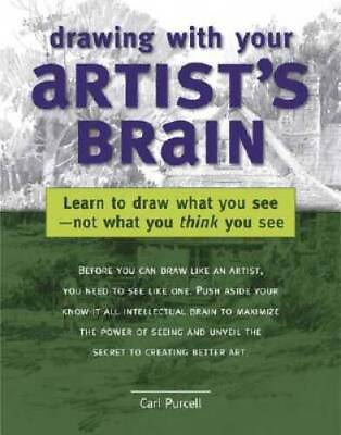 #ad Drawing with Your Artists Brain: Learn to Draw What You See Not W ACCEPTABLE