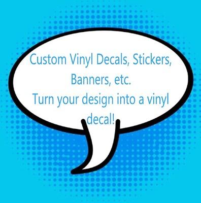 #ad * CUSTOM ORDER Vinyl Decals Stickers Turn your design into a vinyl decal SIGNS