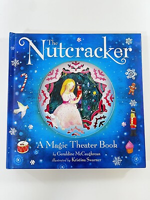 The Nutcracker: A Magic Theater Book by Geraldine McCaughrean EUC