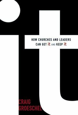 #ad It: How Churches and Leaders Can Get It and Keep It Groeschel Craig
