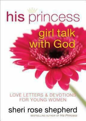 #ad His Princess Girl Talk with God: Love Letters a 0800722175 paperback Shepherd