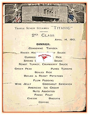 RMS TITANIC SECOND CLASS DINNER MENU APRIL 14 1912. FINAL MEAL before sinking.