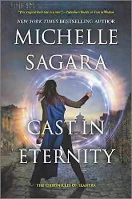 Cast in Eternity The Chronicles of Paperback by Sagara Michelle Good