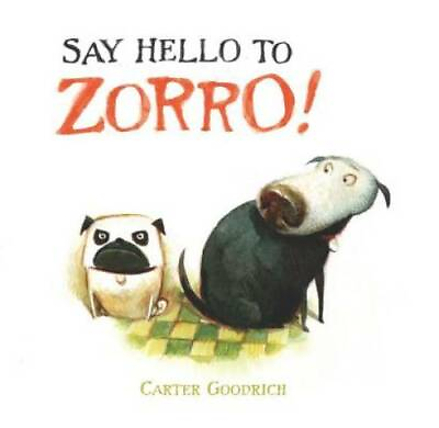 Say Hello to Zorro Hardcover By Goodrich Carter GOOD