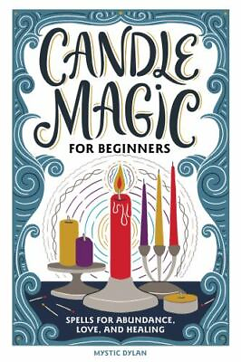 #ad Candle Magic for Beginners: Spells for Abundance Love and Healing