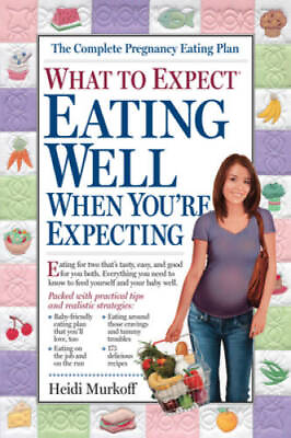 #ad What to Expect: Eating Well When You#x27;re Expecting Paperback GOOD