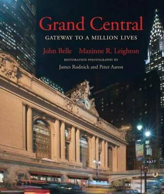 Grand Central: Gateway to a Million Lives Updated Edition Hardcover GOOD