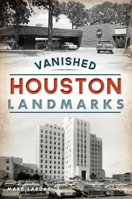 #ad Vanished Houston Landmarks Texas Lost Paperback