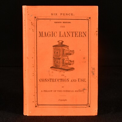 #ad 1890 The Magic Lantern Its Construction and Use Second Edition Very Scarce Il...
