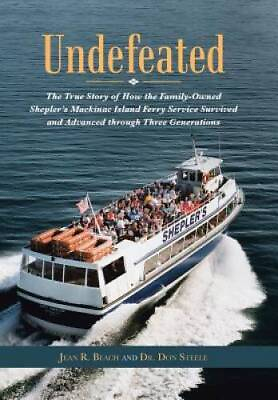 #ad Undefeated: The True Story of How the Family Owned Sheplers Mackinac Isl GOOD