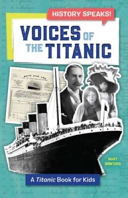 #ad Voices of the Titanic: A Titanic Book for Kids Paperback ACCEPTABLE
