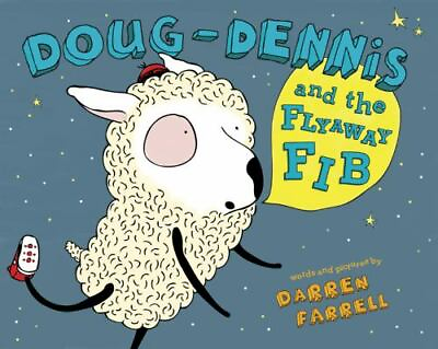 Doug Dennis and the Flyaway Fib Hardcover Farrell Darren