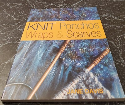 #ad DI20 KNIT PONCHOS WRAPS amp; SCARVES BY JANE DAVIS 2005 SOFTCOVER PATTERN BOOK