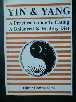 #ad Yin and Yang: A Practical Guide to Eating a Ba... by Cowmeadow Oliver Paperback