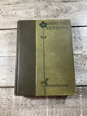 1900 Antique Novel quot;Signs and Seasonsquot; John Burroughs