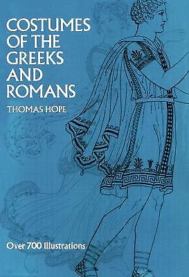 Costumes of the Greeks and Romans Paperback Thomas Hope
