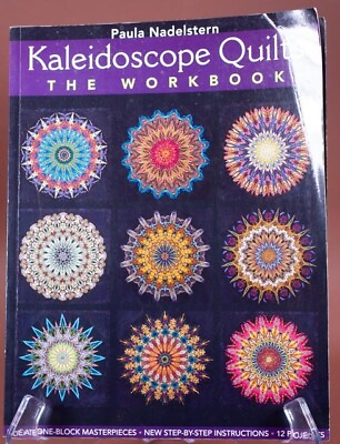 Kaleidoscope Quilts The Work Book Paula Nadelstern 2010 PB