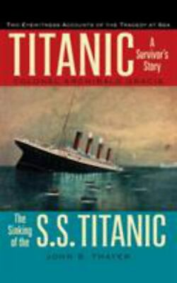 Titanic: A Survivor#x27;s Story amp; the Sinking of the S.S. Titanic