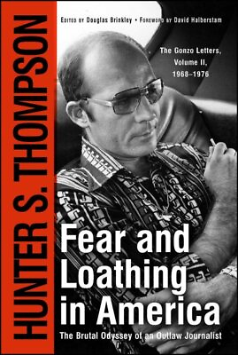 #ad Fear and Loathing in America : The Brutal Odyssey of an Outlaw Journalist 196...
