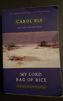 Flat Signed My Lord Bag of Rice: New and Selected Stories by Carol Bly