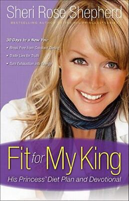 #ad Fit for My King: His Princess Diet Plan and Devotional Shepherd Sheri Rose