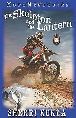 The Skeleton and the Lantern MotoMysteries Paperback By Kukla Sherri GOOD