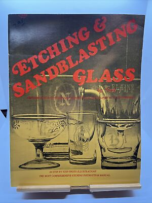 #ad Etching amp; Sandblasting Glass by Nord 1983 Step by Step Photo Illustrations