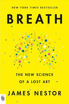 Breath : The New Science of a Lost Art Paperback by Nestor James Brand New...