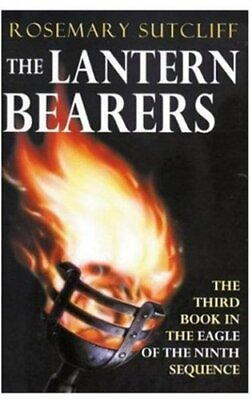 The Lantern Bearers Oxford Children#x27;s Modern... by Sutcliff Rosemary Paperback