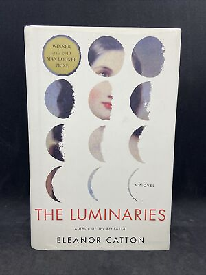 The Luminaries By Eleanor Catton First Edition 2013 HC