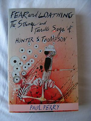 #ad Fear and Loathing. The Strange amp; Terrible Saga of Hunter S. Thompson softcover