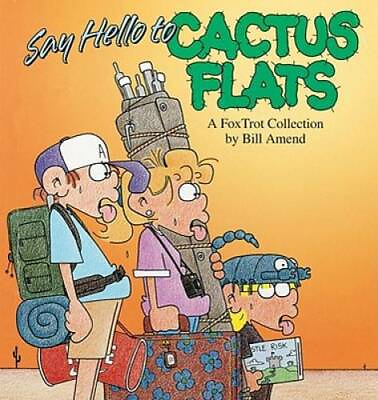 Say Hello to Cactus Flats: A Fox Trot Collection Paperback GOOD